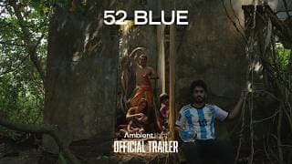 52 Blue — Official Trailer