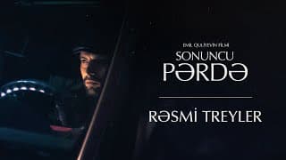 "Sonuncu Pərdə" - Treyler
