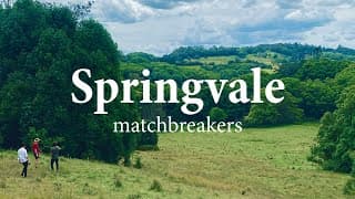 SPRINGVALE | Matchbreakers | Breaking the Matches EP2