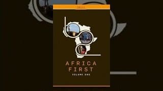 Africa First:  Volume One