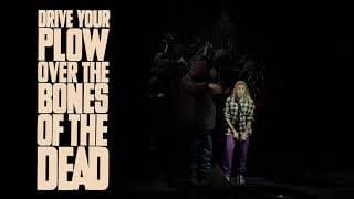 Drive Your Plow Over the Bones of the Dead - Production Trailer
