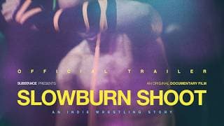Slowburn Shoot: An Indie Wrestling Story | Official Trailer | Substance