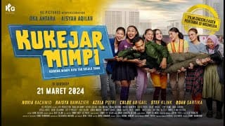 Kukejar Mimpi - Official Trailer
