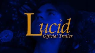 Lucid | Official Trailer