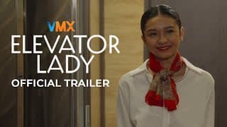 ‘ELEVATOR LADY’ Official Trailer | WORLD PREMIERE THIS MARCH 14 EXCLUSIVELY ON VMX