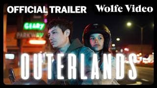 OUTERLANDS - Movie Trailer | LGBTQ+ | Wolfe Video