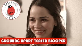 Growing Apart Teaser Bloopers ||| Sarcastic Actor - Comedy