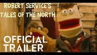 Robert Service's Tales of the North | Official Trailer [HD] | Nomad Cinematics
