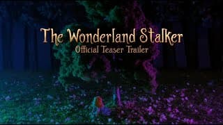 The Wonderland Stalker - First Official Teaser Trailer