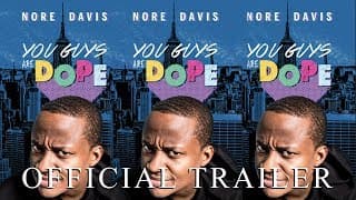 Nore Davis: You Guys Are Dope Official Trailer - May 8th
