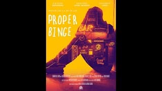 Proper Binge official trailer