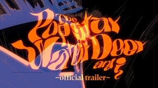 ✨고라니 아이돌과 나🦌The Popstar Water Deer and I✨(official trailer) [4K]
