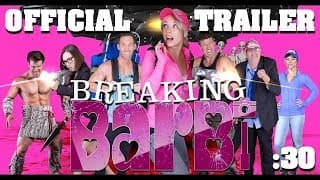 BREAKING BARBI 30 OFFICIAL TRAILER