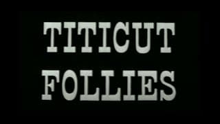 TITICUT FOLLIES TRAILER
