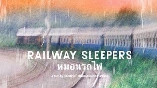 Railway Sleepers (หมอนรถไฟ) : Trailer