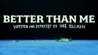 Better Than Me (TEASER TRAILER)