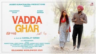 Vadda Ghar | Mandy Takhar | Jobanpreet Singh | New Punjabi Movie | Jasbir Gunachauria Productions