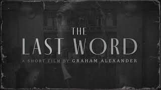 "The Last Word" Short Film Teaser