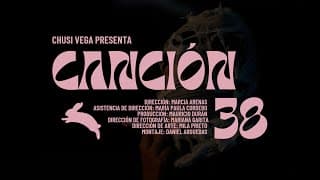 Chusi Vega - "Canción 38" (Official Video)
