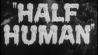 Half Human - U.S. Theatrical Trailer