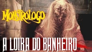A LOIRA DO BANHEIRO