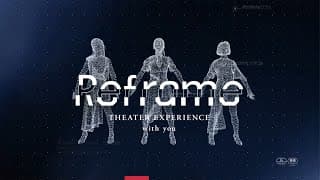 2021/3/19(金)よりNetflixで独占配信中！映画『Reframe THEATER EXPERIENCE with you』