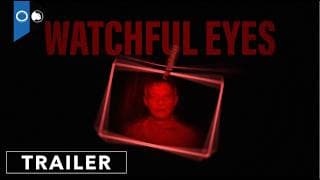 Watchful Eyes | Official Trailer | Horror