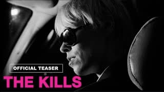 The Kills | Teaser
