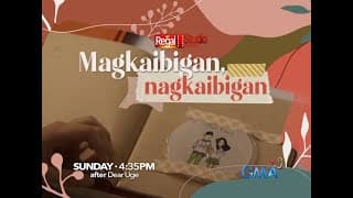 REGAL STUDIO Presents Magkaibigan, Nagkaibigan | Every Sunday on GMA | Regal Entertainment Inc.