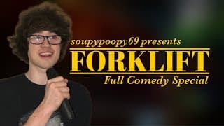 FORKLIFT by soupypoopy69 (Full Comedy Special)