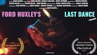 Ford Huxley's Last Dance (Prologue) - [an Adam Golden Film]