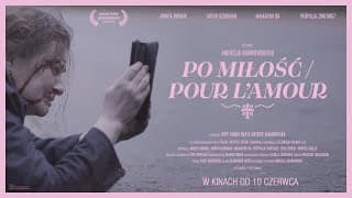 PO MIŁOŚĆ / POUR L’AMOUR - zwiastun