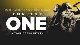 Brandon Lake & Phil Wickham Present: FOR THE ONE (Trailer)