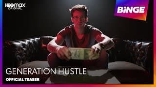 Generation Hustle | Official Trailer | BINGE