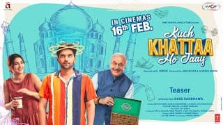 KUCH KHATTAA  HO JAAY (Teaser): Guru Randhawa,Saiee M Manjrekar | Anupam Kher
