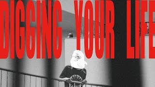 Digging Your Life Teaser
