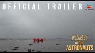 Planet of the Astronauts (2022) Official Trailer - Justin Souriau-Levine Studios