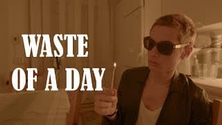 Waste of a Day
