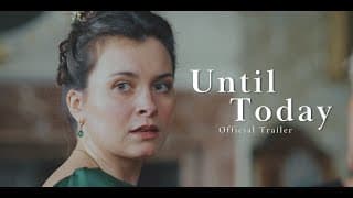 Until Today - Official Trailer