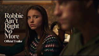 Robbie Ain't Right No More | Official Trailer