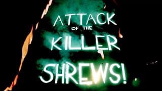 "Attack Of The Killer Shrews!" THEATRICAL TRAILER (2017)