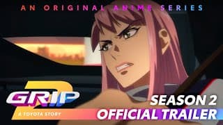 GRIP Anime Series Season 2 | Trailer | Toyota