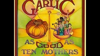 Garlic is as Good as Ten Mothers (TRAILER)