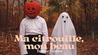 Ma citrouille, mon beau - teaser trailer