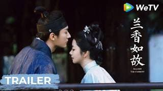 Trailer【Against The Current兰香如故】| Tan Songyun, Liu Xueyi | WeTV