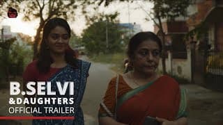 B.Selvi & Daughters | Trailer | Stray Factory | Her & Now