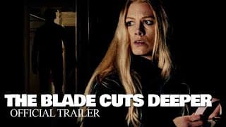 The Blade Cuts Deeper - Official Trailer (HD)