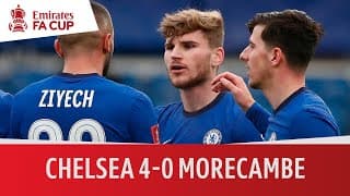 Chelsea 4-0 Morecambe | FA Cup