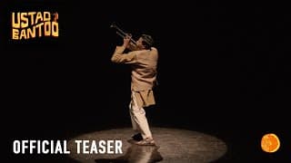 Ustad Bantoo | Official Teaser | The Yellow Orange