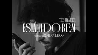 Está Tudo Bem The Trailer